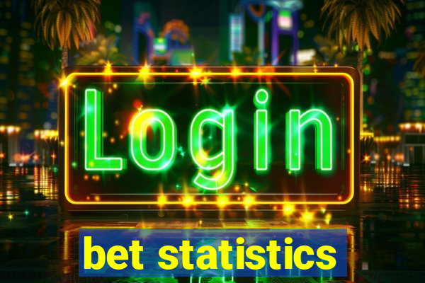 bet statistics